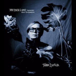 Download track Yön Synkät Tunnit Jimi Tenor, UMO Helsinki Jazz Orchestra