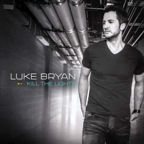 Download track Kill The Lights Luke Bryan