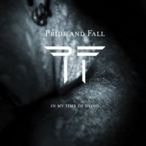 Download track In My Time Of Dying Pride And FallThe Fall, Pride