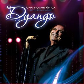 Download track Hoy He Empezado A Quererte Otra Vez Dyango