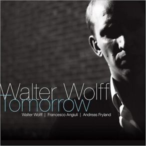 Download track Tomorrow Walter Wolff