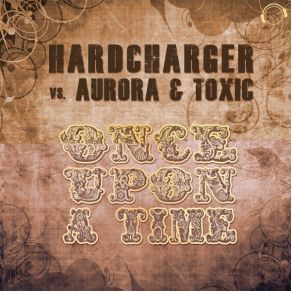 Download track Once Upon A Time (Pj Project Remix) Headcharger, Aurora & ToxicJ. J. Project