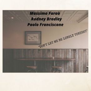 Download track I Won't Complain Massimo Faraò, Paolo Franciscone, Rodney Bradley