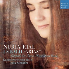 Download track Ich Habe Genug, BWV 82: Ich Habe Genug... Schlummert Ein, Ihr Matten Augen (Rezitativ & Arie) - Nuria Rial Nuria Rial, Kammerorchester Basel