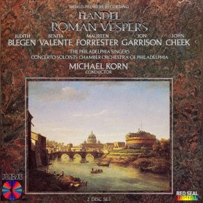 Download track PART II. DIXIT DOMINUS, Hymn For Soloists, Chorus & Orchestra In G Minor, HWV 232: 1. Chorus: Dixit Dominus Domino Meo Michael Korn, Concerto Soloists Chamber Orchestra Of PhiladelphiaPhiladelphia Singers