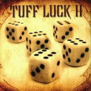 Download track Everytime I Call Tuff Luck