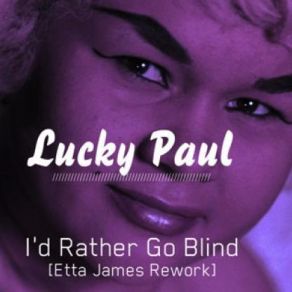 Download track I'd Rather Go Blind Etta James