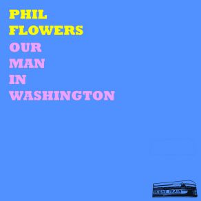 Download track Don't Try To Change Me Phil Flowers