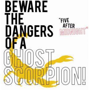 Download track Until Next Time Beware The Dangers Of A Ghost Scorpion!