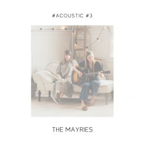 Download track Everything I Wanted (Acoustic Version) The Mayries