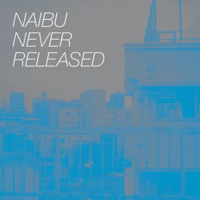 Download track It'S Gonna Take A Long Time Naibu