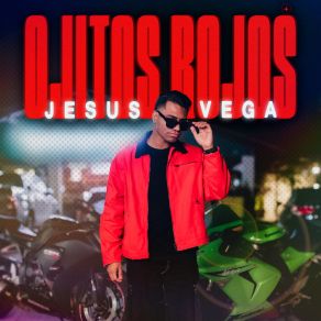 Download track OJITOS ROJOS Jesus VegaNico White