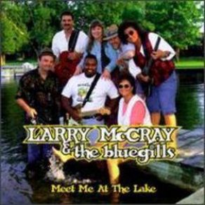 Download track More Walk, Less Talk Larry Mccray, The Bluegills