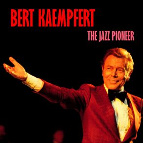 Download track I'm Beginning To See The Light (Remastered) Bert Kaempfert