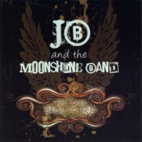 Download track Ain'T Goin Back To Jail Jb, The Moonshine Band