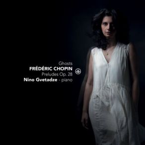 Download track Preludes, Op. 28 No. 8 Molto Agitato In F-Sharp Minor, C. 173 Nino Gvetadze