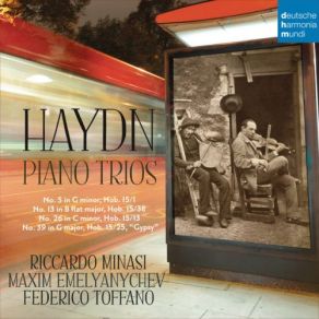Download track Piano Trio No. 13 In B-Flat Major, Hob. XV38 Piano Trio No. 13 In B-Flat Major, Hob. XV38 I. Allegro Moderato Riccardo Minasi, Maxim Emelyanychev