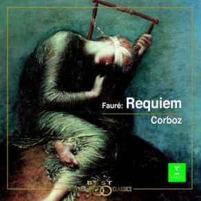 Download track Fauré: Requiem, Op. 48: VII. In Paradisum Michel Corboz, Berne Symphony Orchestra