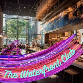 Download track A Relaxing Cafe The Waterfront Club