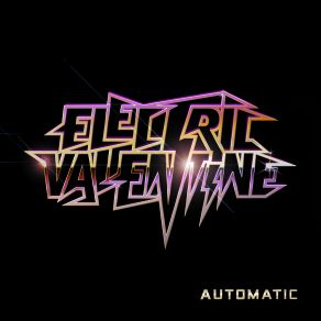 Download track Automatic Electric Valentine