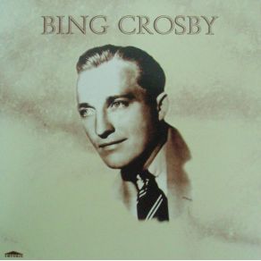 Download track I'Ve Got The World On A String Bing Crosby