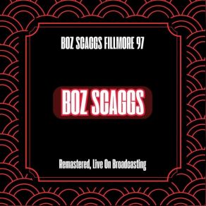 Download track Look What You'veDone To Me (Live) Boz Scaggs