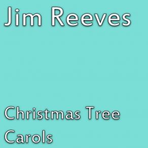Download track C-H-R-I-S-T-M-A-S Jim Reeves
