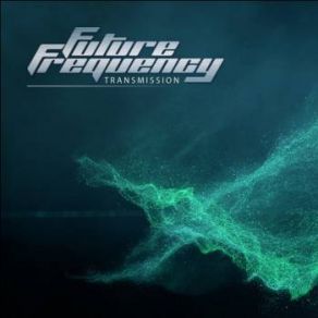 Download track Transmission Future Frequency