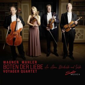 Download track Wagner Wesendonck-Lieder, WWV 91 (Arr. A. Höricht For String Quartet) No. 2, Stehe Still! Voyager Quartet