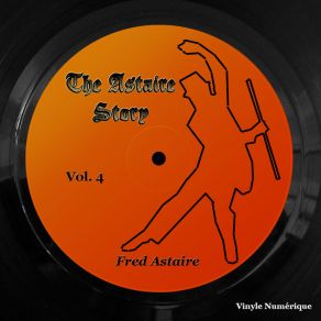 Download track I'm Building Up To An Awful Letdown Fred Astaire
