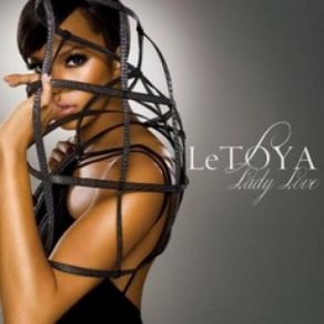 Download track She Ain’T Got Shit On Me LeToya