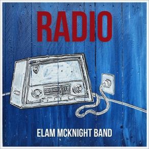Download track Hold Me (Just A Little Bit Longer) Elam McKnight Band