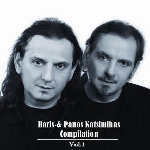 Download track ΜΕΓΑΛΟΣ ΑΔΕΛΦΟΣ ΚΑΤΣΙΜΙΧΑΣ ΧΑΡΗΣ & ΠΑΝΟΣ