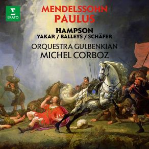Download track Paulus, Op. 36, MWV A14, Pt. 1- No. 1, Chor. -Herr, Der Du Bist Der Gott- Michel Corboz