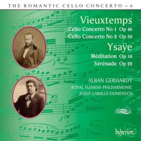 Download track Vieuxtemps: Cello Concerto No 1 In A Minor, Op 46 - 1: Allegro Moderato Eugène Ysaÿe, Henri Vieuxtemps, Josep Caballé-Domenech