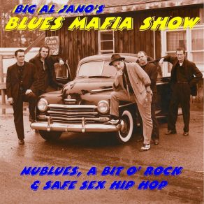 Download track (It's) Blues Party Time Big Al Jano's Blues Mafia Show