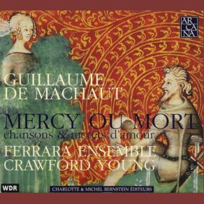 Download track J'ay Tant Mon Cuer / Lasse! Je Sui / Ego Moriar Pro Te (Motet) Guillaume De Machaut