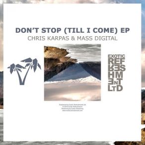 Download track Don't Stop (Original Mix) Chris Karpas, Digital Mass