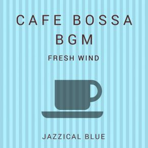 Download track Refreshing Rhythms Jazzical Blue