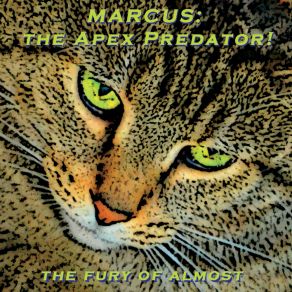 Download track Every Once In A While Marcus: The Apex Predator!