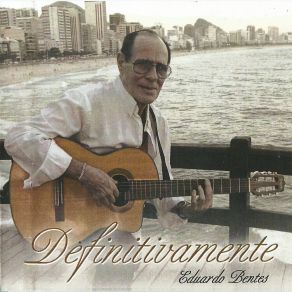 Download track Definitivamente Eduardo Bentes