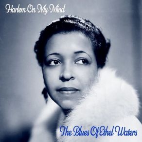 Download track River, Stay 'Way From My Door Ethel Waters