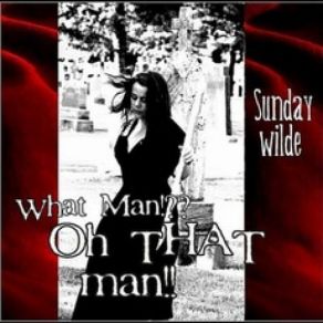 Download track Show Me A Man Sunday Wilde