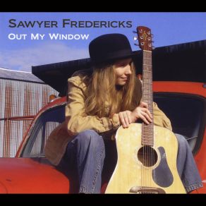 Download track Out My Window Sawyer Fredericks