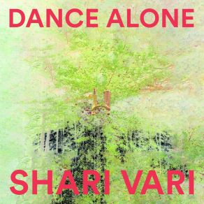 Download track Dance Alone Shari Vari