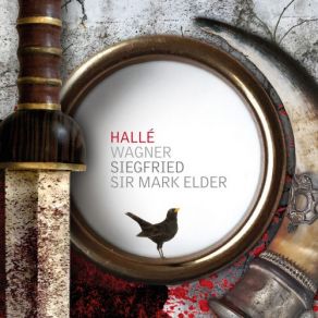 Download track Siegfried, Act III: Mein Vöglein Schwebte Mir Fort! Halle, Sir Mark ElderIain Paterson, Simon O'Neill