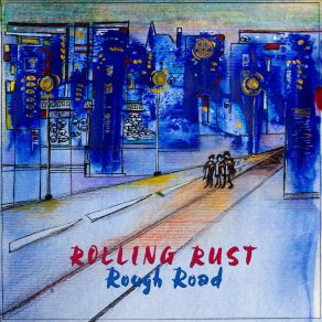 Download track Train, Take Me Home Rolling Rust
