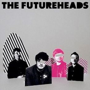 Download track First Day The Futureheads