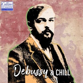 Download track Images I' I. Reflets Dansl'eau The Chill, Debussy