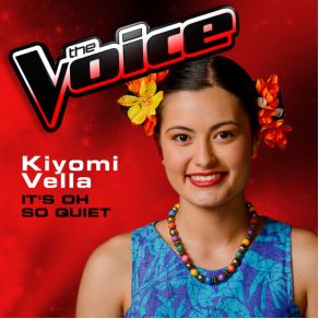 Download track It'S Oh So Quiet (The Voice 2013 Performance) Kiyomi Vella